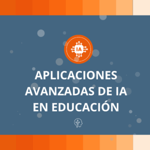 aplicaciones avanzadas ia educacion